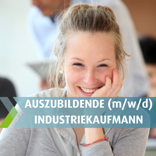 Lächelnde junge Frau mit Text "Auszubildende (m/w/d) Industriekaufmann".
