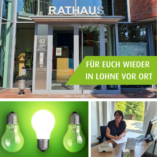 Collage: Rathaus, Glühbirnen, Person am Schreibtisch, "Für euch in Lohne"